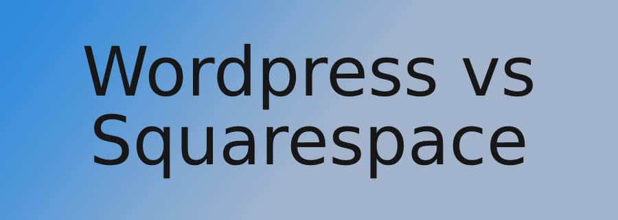 Wordpress gegen Squarespace